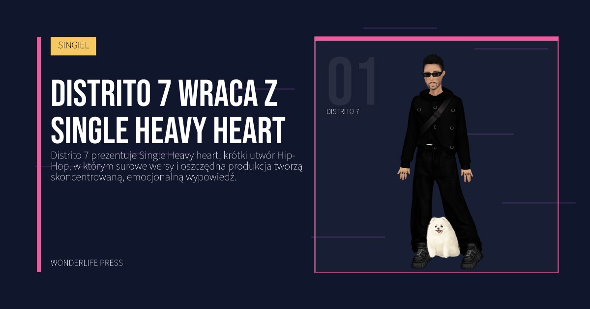 Wonderlife Press: Distrito 7 wraca z Single Heavy heart. portret artystów. SINGIEL.