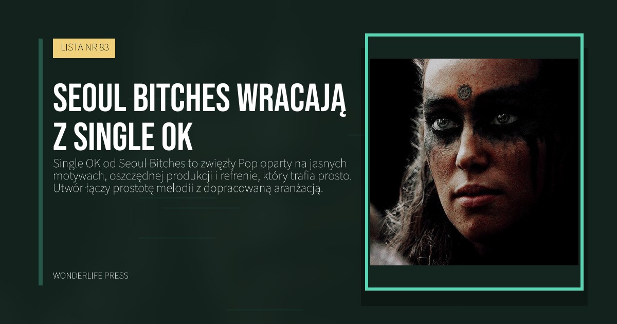 Wonderlife Press: Seoul Bitches wracają z Single OK. okładka wydawnictwa. LISTA NR 83.