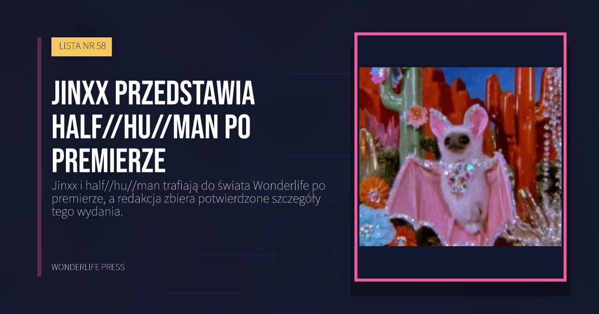 Wonderlife Press: Jinxx przedstawia half//hu//man po premierze. okładka wydawnictwa. LISTA NR 58.