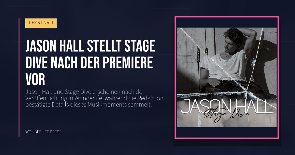 Wonderlife Press: Jason Hall stellt Stage Dive nach der Premiere vor. Veröffentlichungscover. CHART NR. 1.
