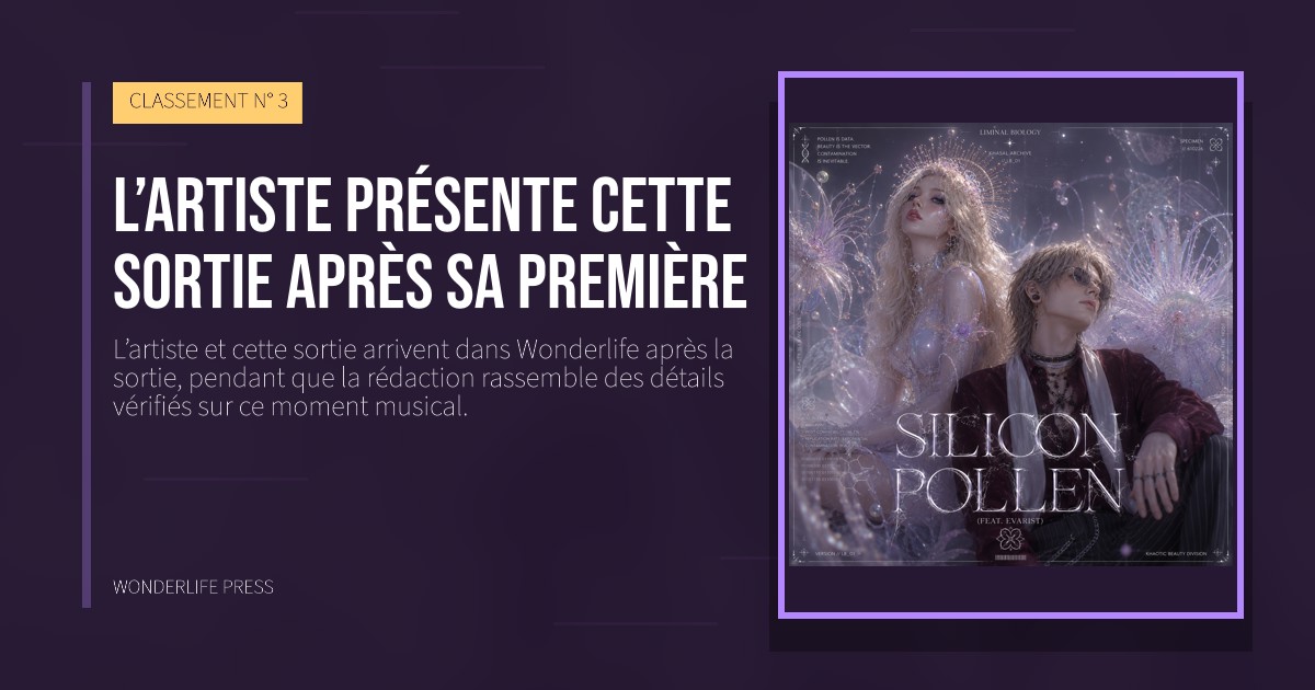 Wonderlife Press: L’artiste présente cette sortie après sa première. pochette de la sortie. CLASSEMENT N° 3.