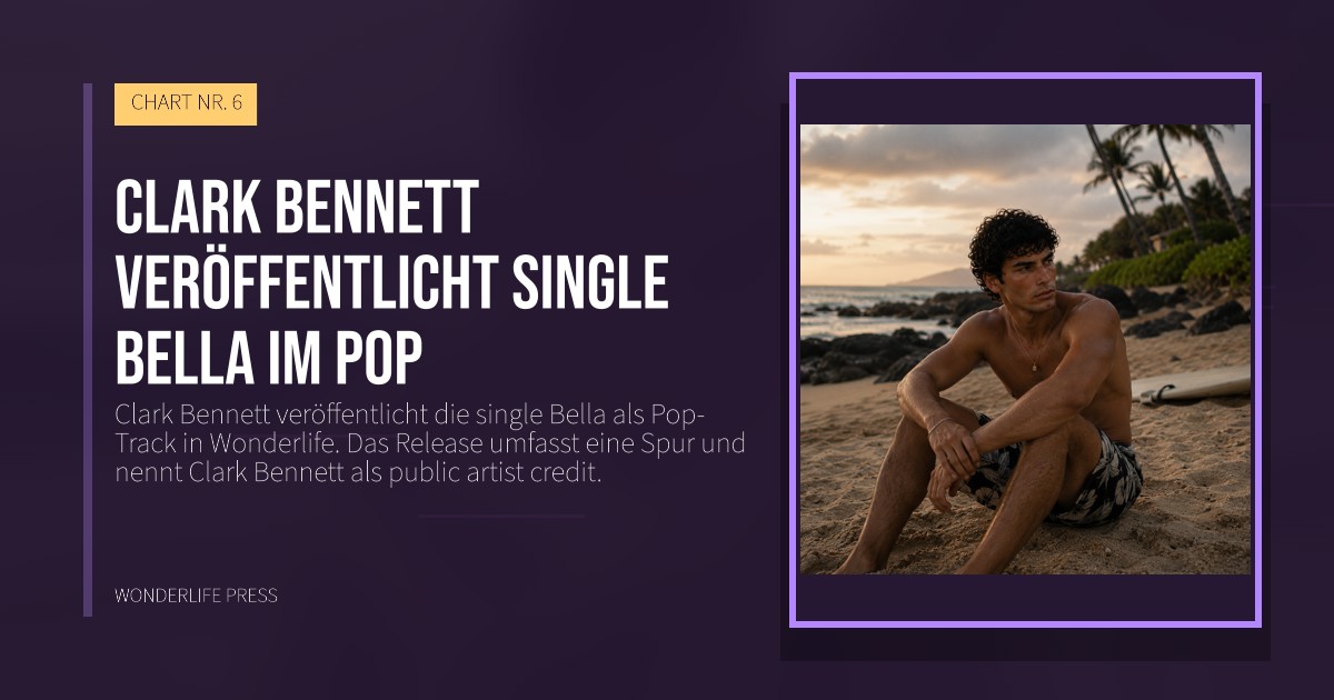 Wonderlife Press: Clark Bennett veröffentlicht single Bella im Pop. Veröffentlichungscover. CHART NR. 6.