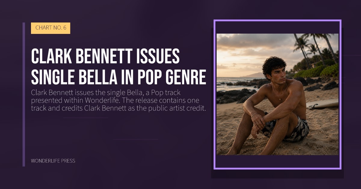 Wonderlife Press: Clark Bennett issues single Bella in pop genre. release artwork. CHART NO. 6.