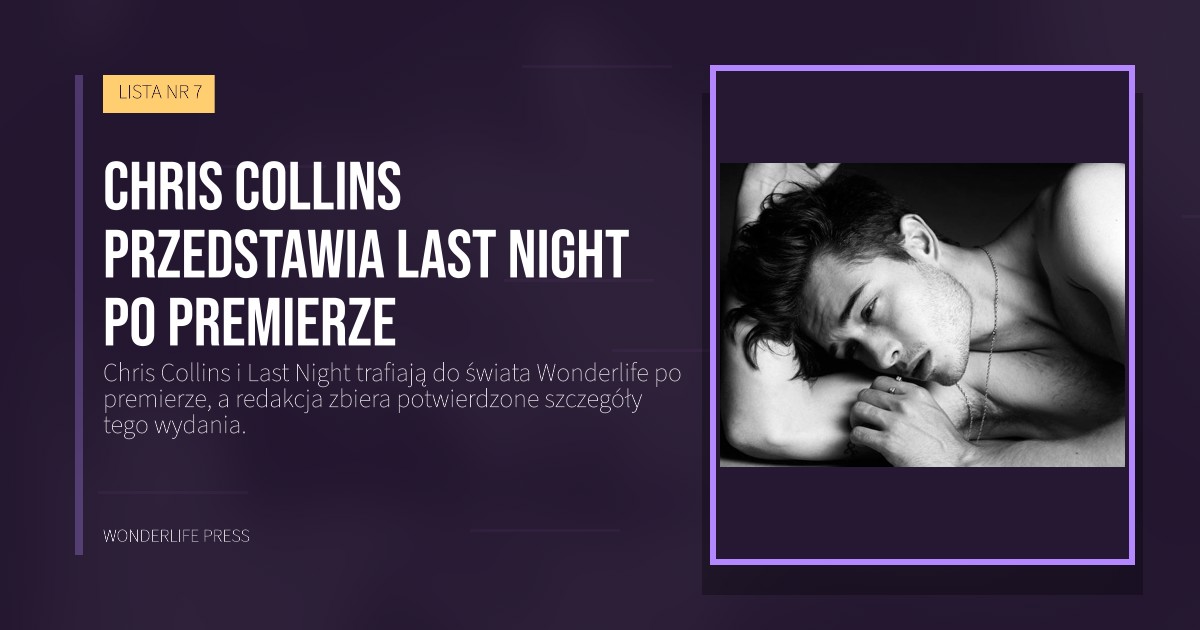 Wonderlife Press: Chris Collins przedstawia Last Night po premierze. okładka wydawnictwa. LISTA NR 7.