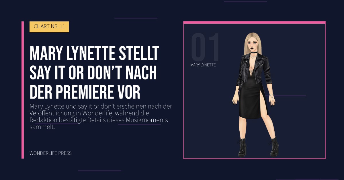 Wonderlife Press: Mary Lynette stellt say it or don’t nach der Premiere vor. Künstlerporträt. CHART NR. 11.