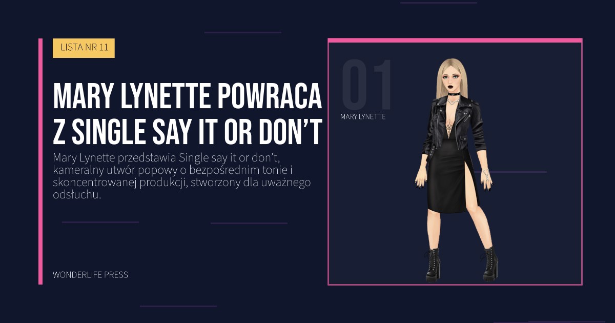 Wonderlife Press: mary lynette powraca z single say it or don’t. portret artystów. LISTA NR 11.