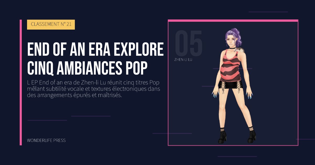 Wonderlife Press: End of an era explore cinq ambiances Pop. portrait des artistes. CLASSEMENT N° 21.