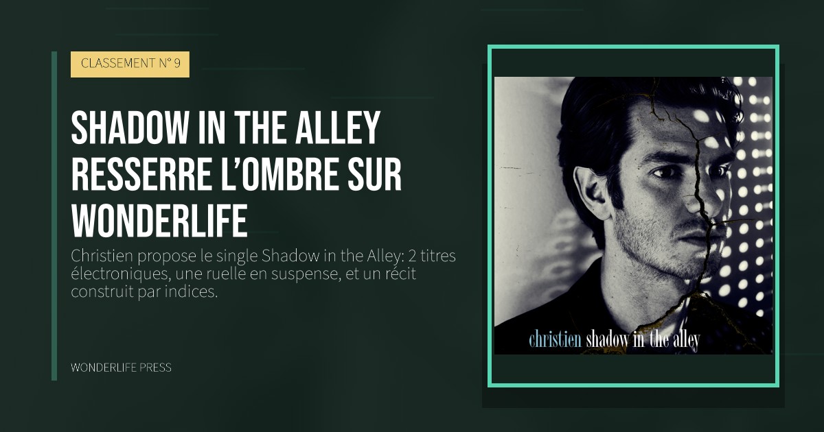 Wonderlife Press: Shadow in the Alley resserre l’ombre sur Wonderlife. pochette de la sortie. CLASSEMENT N° 9.