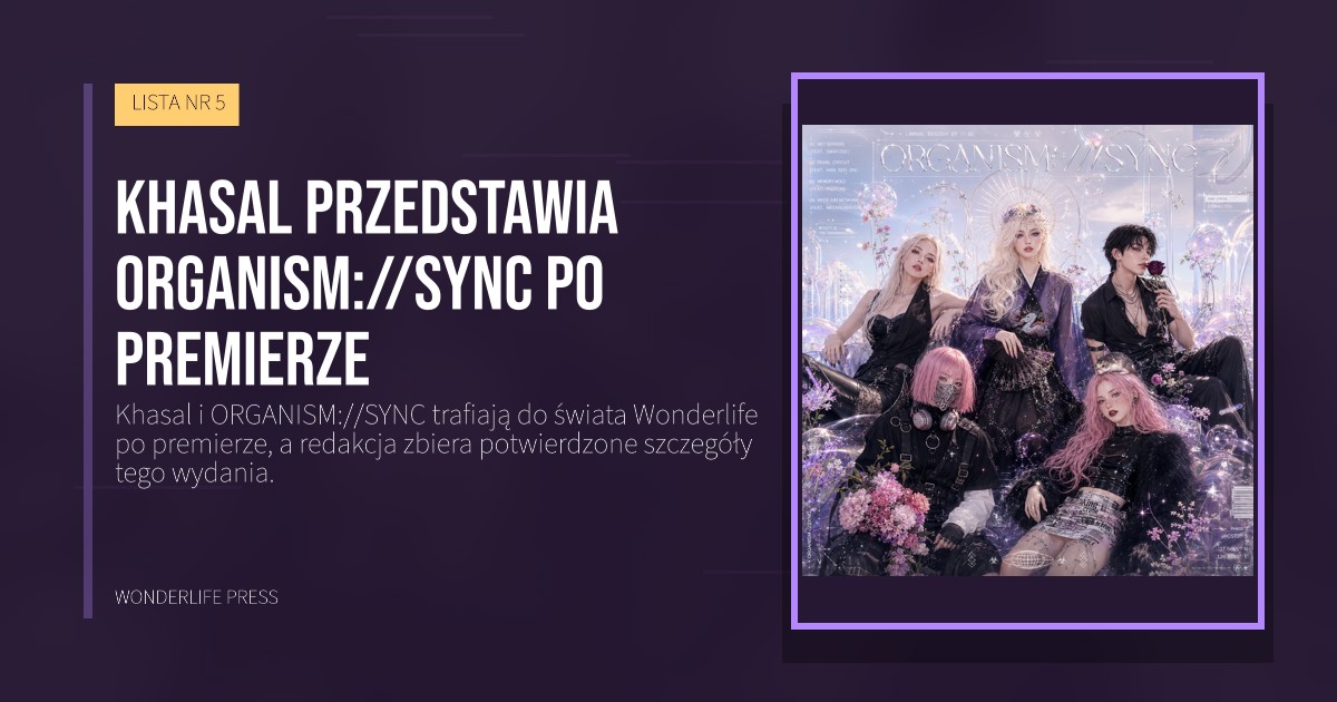 Wonderlife Press: Khasal przedstawia ORGANISM://SYNC po premierze. okładka wydawnictwa. LISTA NR 5.