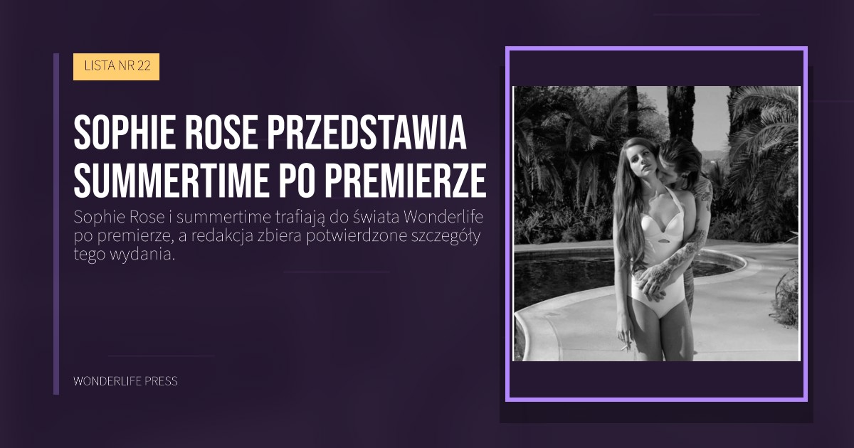 Wonderlife Press: Sophie Rose przedstawia summertime po premierze. okładka wydawnictwa. LISTA NR 22.