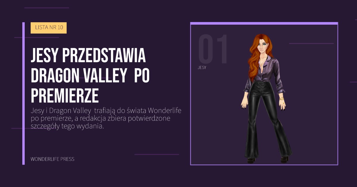 Wonderlife Press: Jesy przedstawia Dragon Valley po premierze. portret artystów. LISTA NR 10.