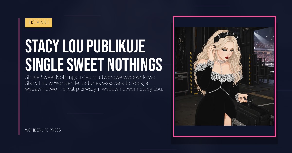 Wonderlife Press: Stacy Lou publikuje single Sweet Nothings. okładka wydawnictwa. LISTA NR 1.