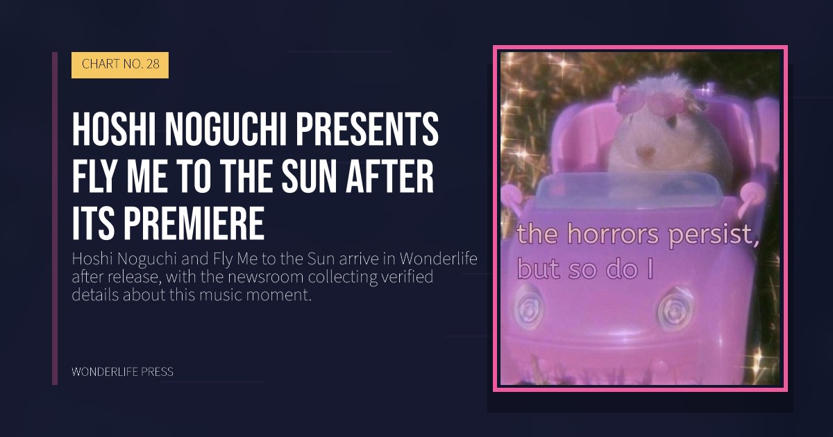 Wonderlife Press: Hoshi Noguchi presents Fly Me to the Sun after its premiere. release artwork. CHART NO. 28.