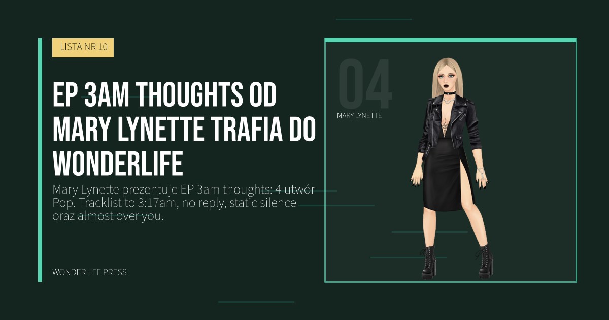 Wonderlife Press: EP 3am thoughts od Mary Lynette trafia do Wonderlife. portret artystów. LISTA NR 10.