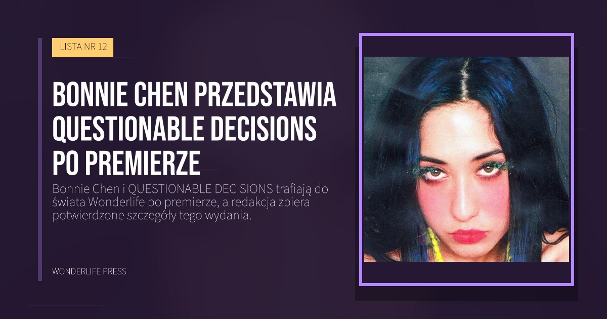 Wonderlife Press: Bonnie Chen przedstawia QUESTIONABLE DECISIONS po premierze. okładka wydawnictwa. LISTA NR 12.