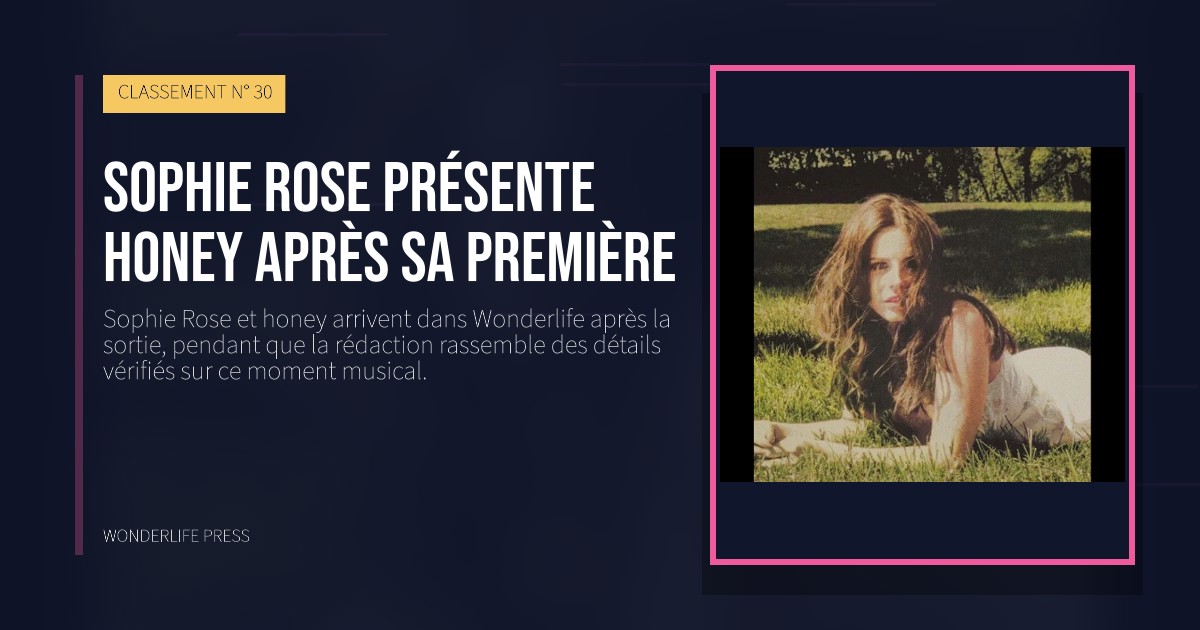 Wonderlife Press: Sophie Rose présente honey après sa première. pochette de la sortie. CLASSEMENT N° 30.