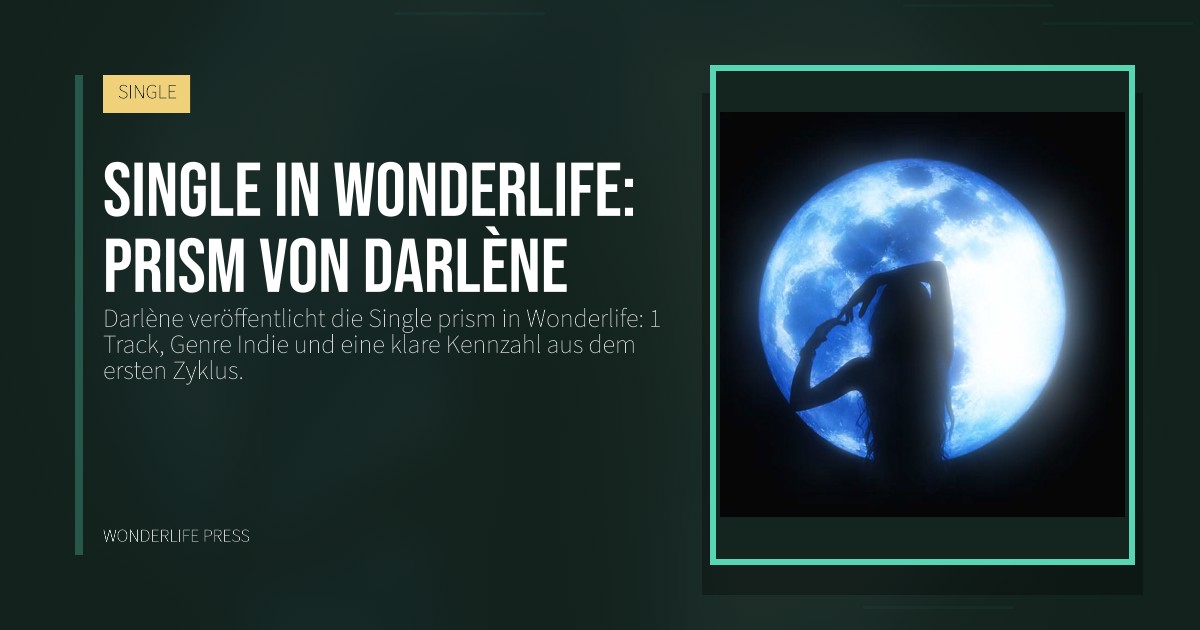 Wonderlife Press: Single in Wonderlife: prism von Darlène. Veröffentlichungscover. SINGLE.