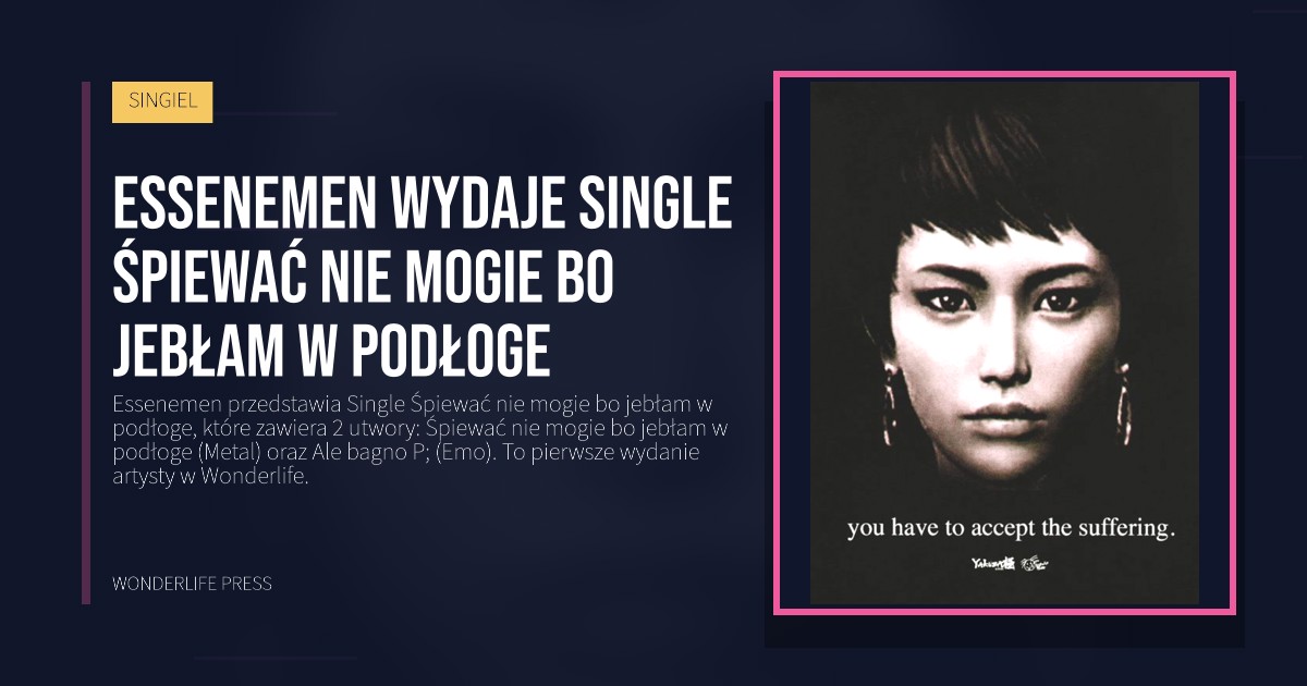 Wonderlife Press: Essenemen wydaje Single Śpiewać nie mogie bo jebłam w podłoge. okładka wydawnictwa. SINGIEL.