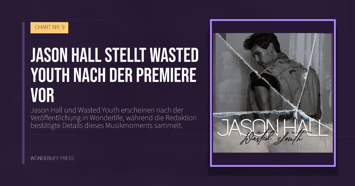 Wonderlife Press: Jason Hall stellt Wasted Youth nach der Premiere vor. Veröffentlichungscover. CHART NR. 9.