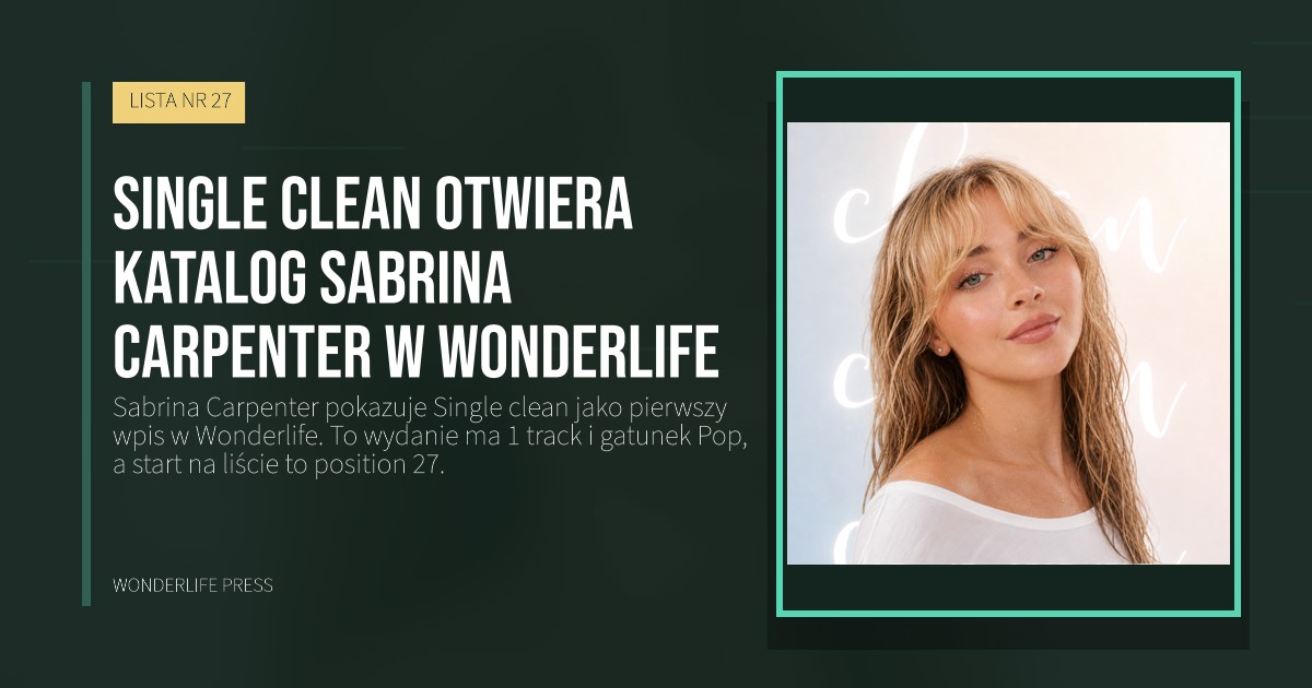 Wonderlife Press: Single clean otwiera katalog Sabrina Carpenter w Wonderlife. okładka wydawnictwa. LISTA NR 27.