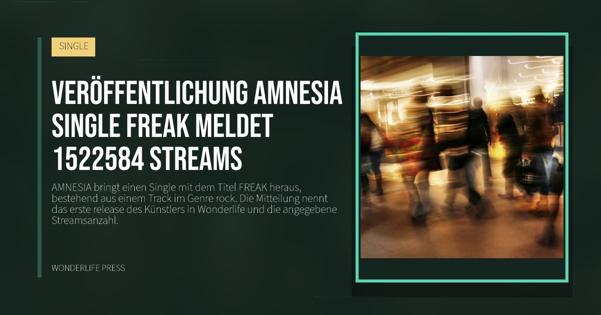 Wonderlife Press: Veröffentlichung AMNESIA Single FREAK meldet 1522584 Streams. Veröffentlichungscover. SINGLE.