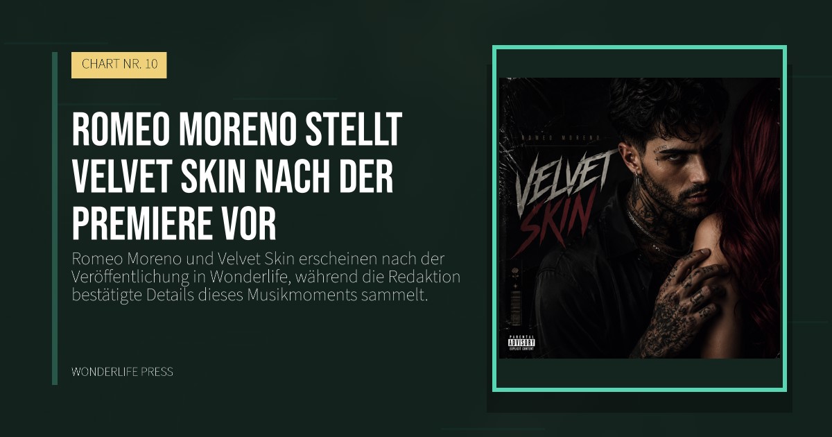 Wonderlife Press: Romeo Moreno stellt Velvet Skin nach der Premiere vor. Veröffentlichungscover. CHART NR. 10.