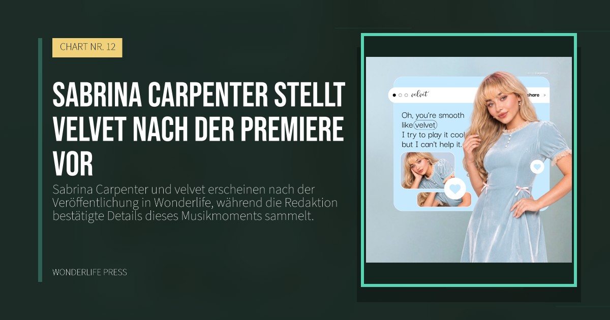 Wonderlife Press: Sabrina Carpenter stellt velvet nach der Premiere vor. Veröffentlichungscover. CHART NR. 12.
