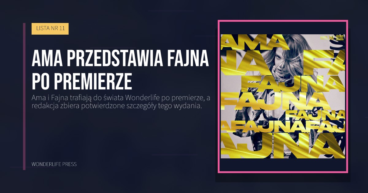 Wonderlife Press: Ama przedstawia Fajna po premierze. okładka wydawnictwa. LISTA NR 11.