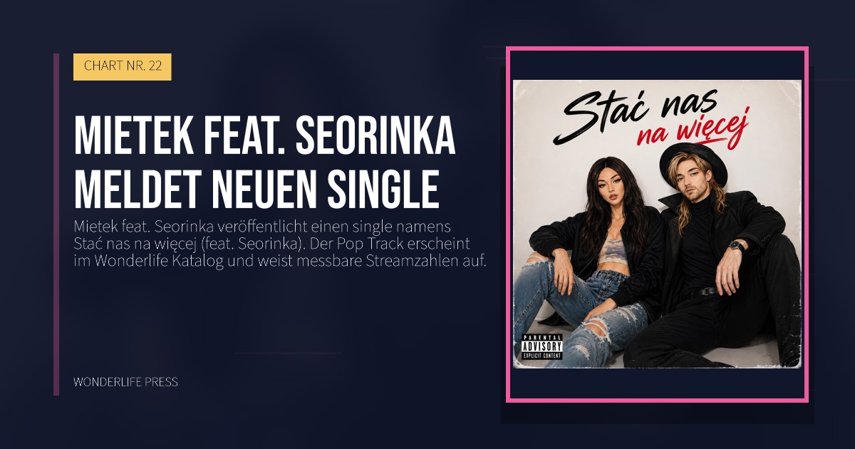 Wonderlife Press: Mietek feat. Seorinka meldet neuen single. Veröffentlichungscover. CHART NR. 22.