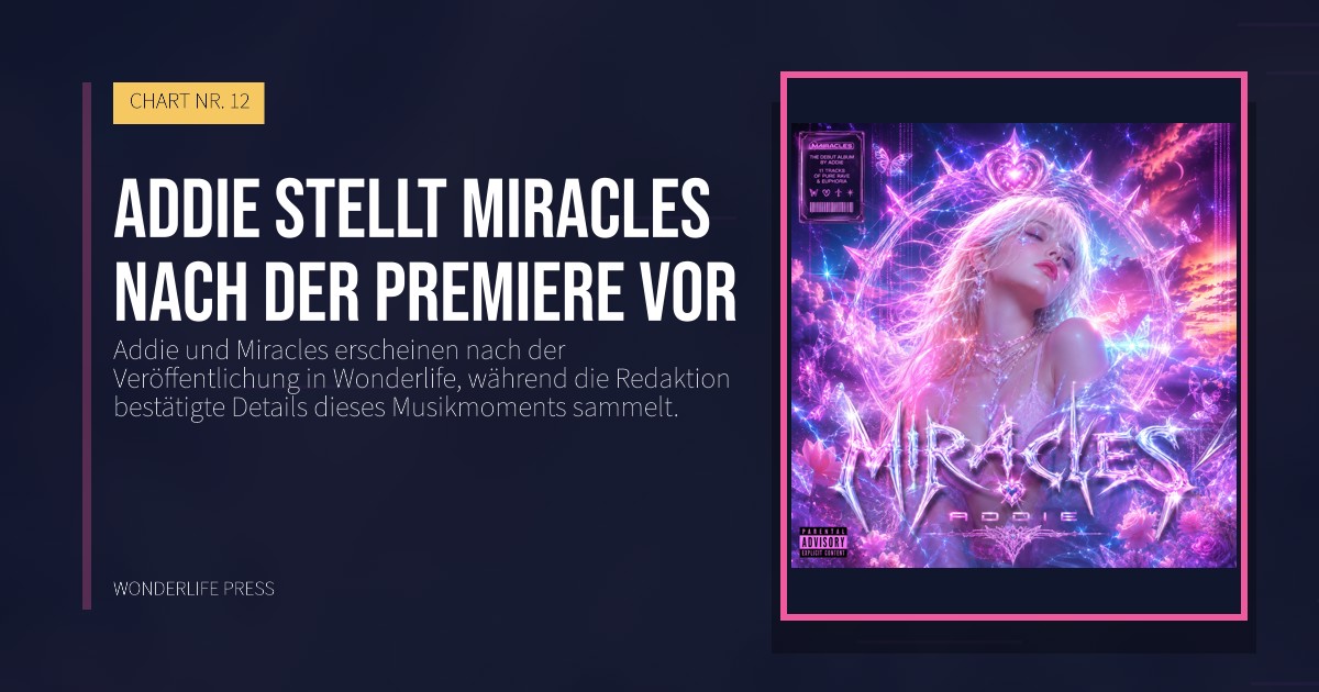 Wonderlife Press: Addie stellt Miracles nach der Premiere vor. Veröffentlichungscover. CHART NR. 12.