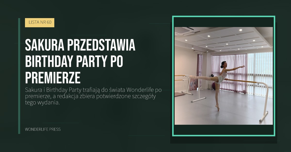 Wonderlife Press: Sakura przedstawia Birthday Party po premierze. okładka wydawnictwa. LISTA NR 60.