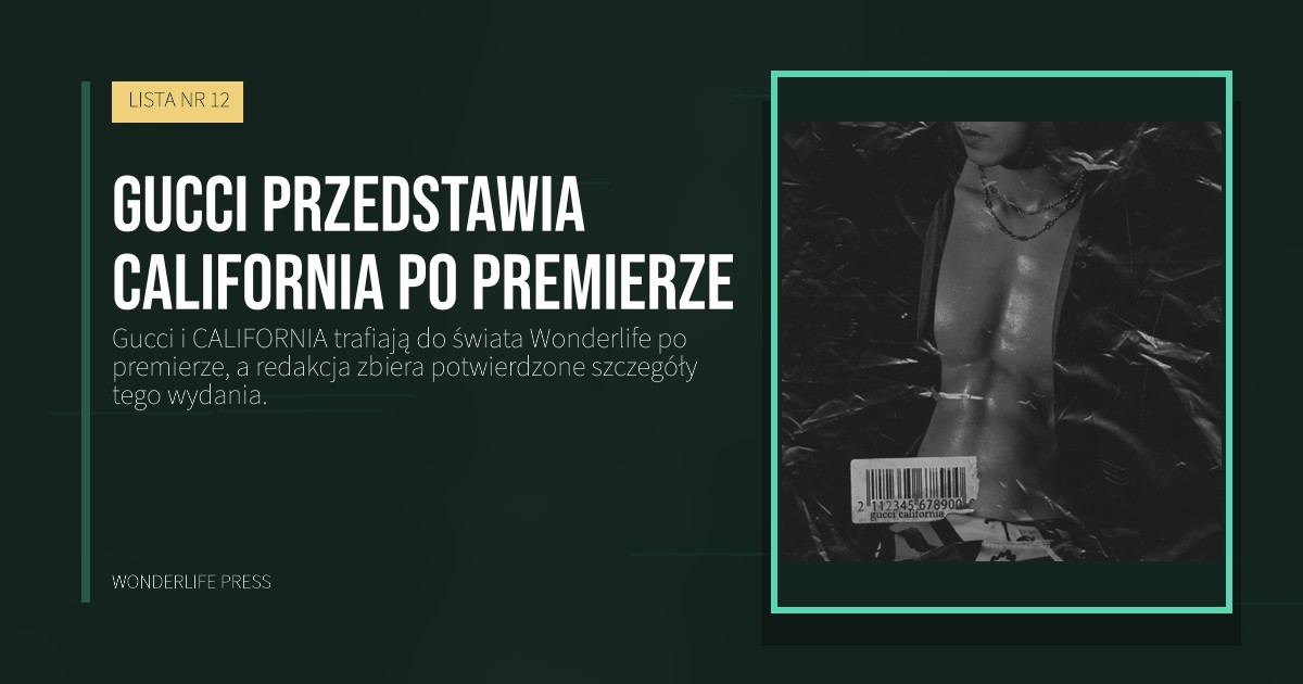 Wonderlife Press: Gucci przedstawia CALIFORNIA po premierze. okładka wydawnictwa. LISTA NR 12.