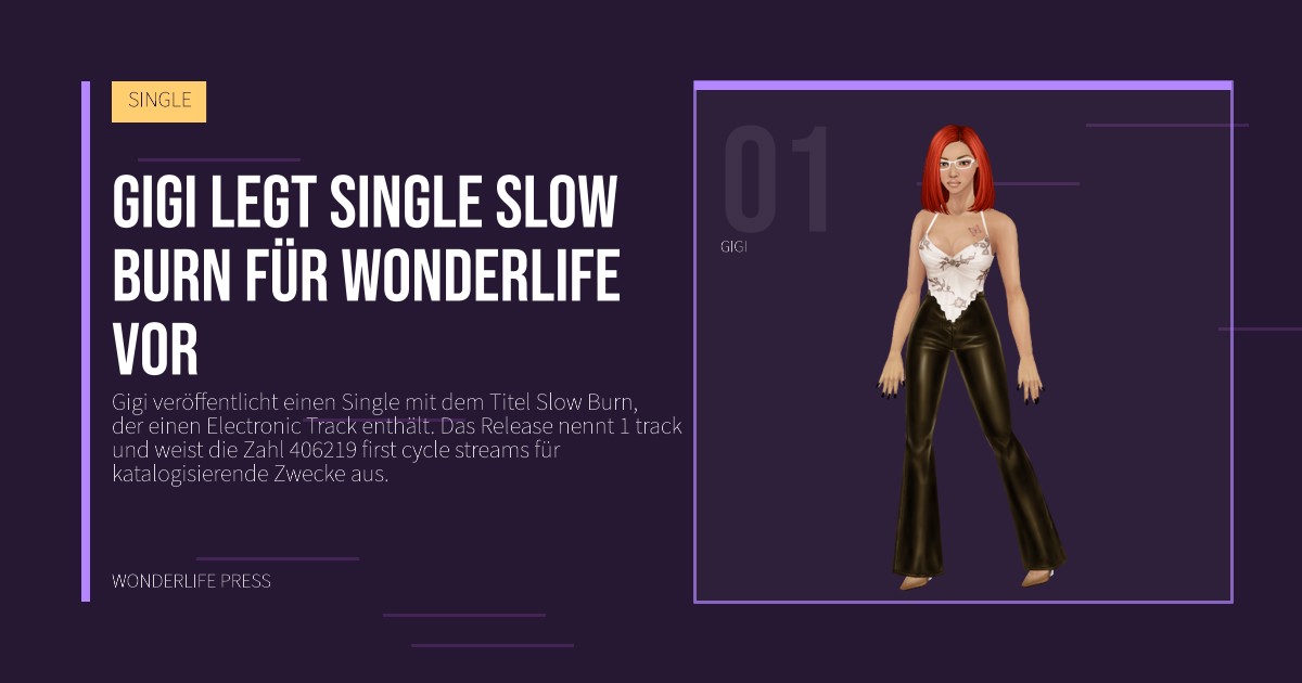 Wonderlife Press: Gigi legt single Slow Burn für Wonderlife vor. Künstlerporträt. SINGLE.