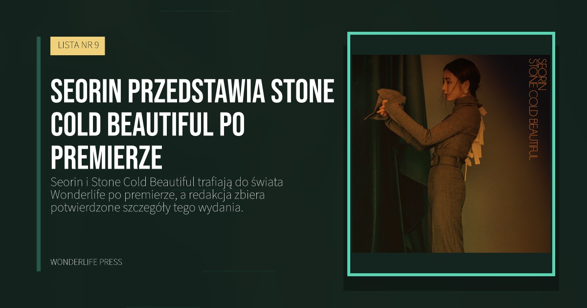 Wonderlife Press: Seorin przedstawia Stone Cold Beautiful po premierze. okładka wydawnictwa. LISTA NR 9.