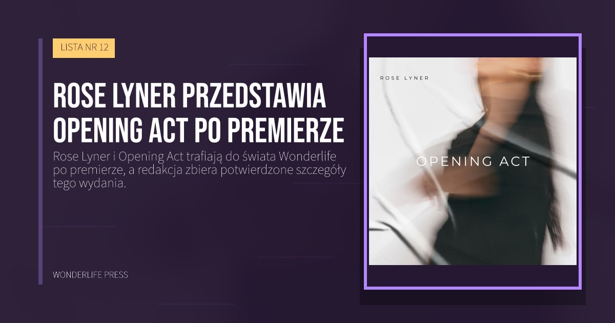 Wonderlife Press: Rose Lyner przedstawia Opening Act po premierze. okładka wydawnictwa. LISTA NR 12.