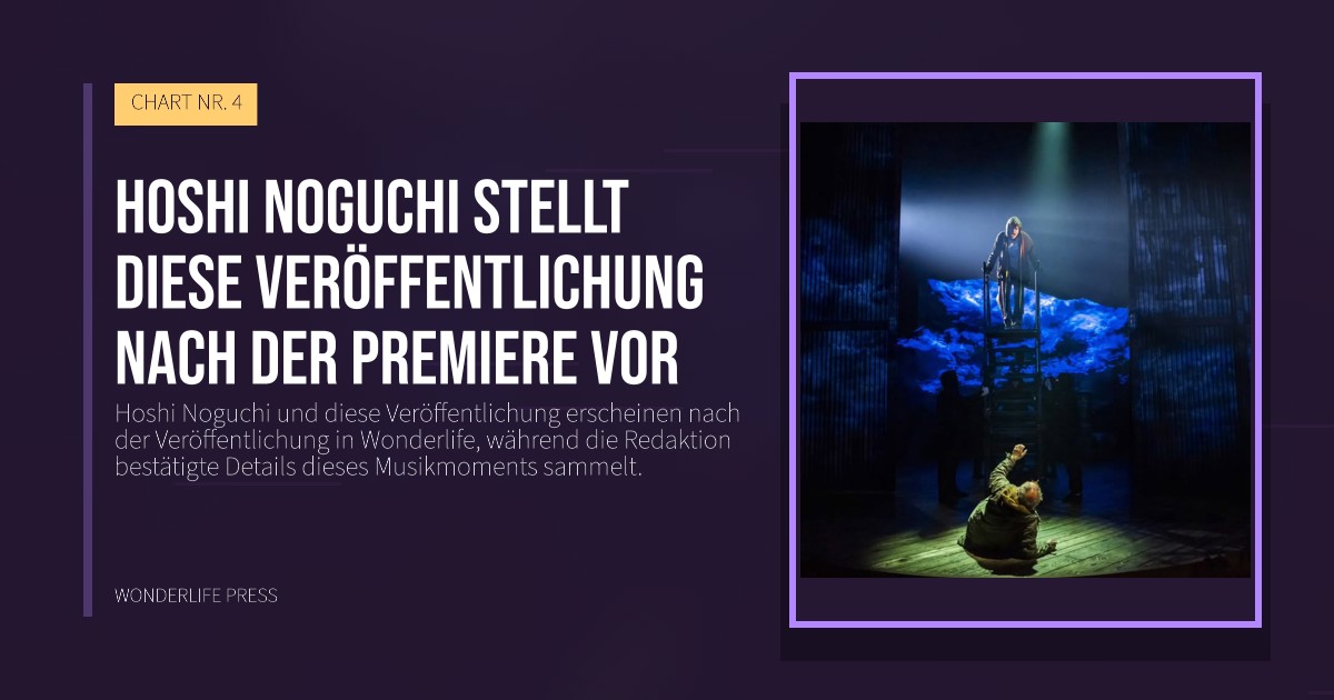 Wonderlife Press: Hoshi Noguchi stellt diese Veröffentlichung nach der Premiere vor. Veröffentlichungscover. CHART NR. 4.