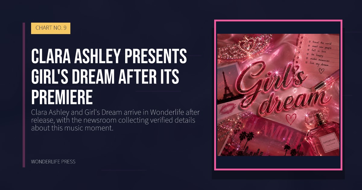 Wonderlife Press: Clara Ashley presents Girl's Dream after its premiere. release artwork. CHART NO. 9.