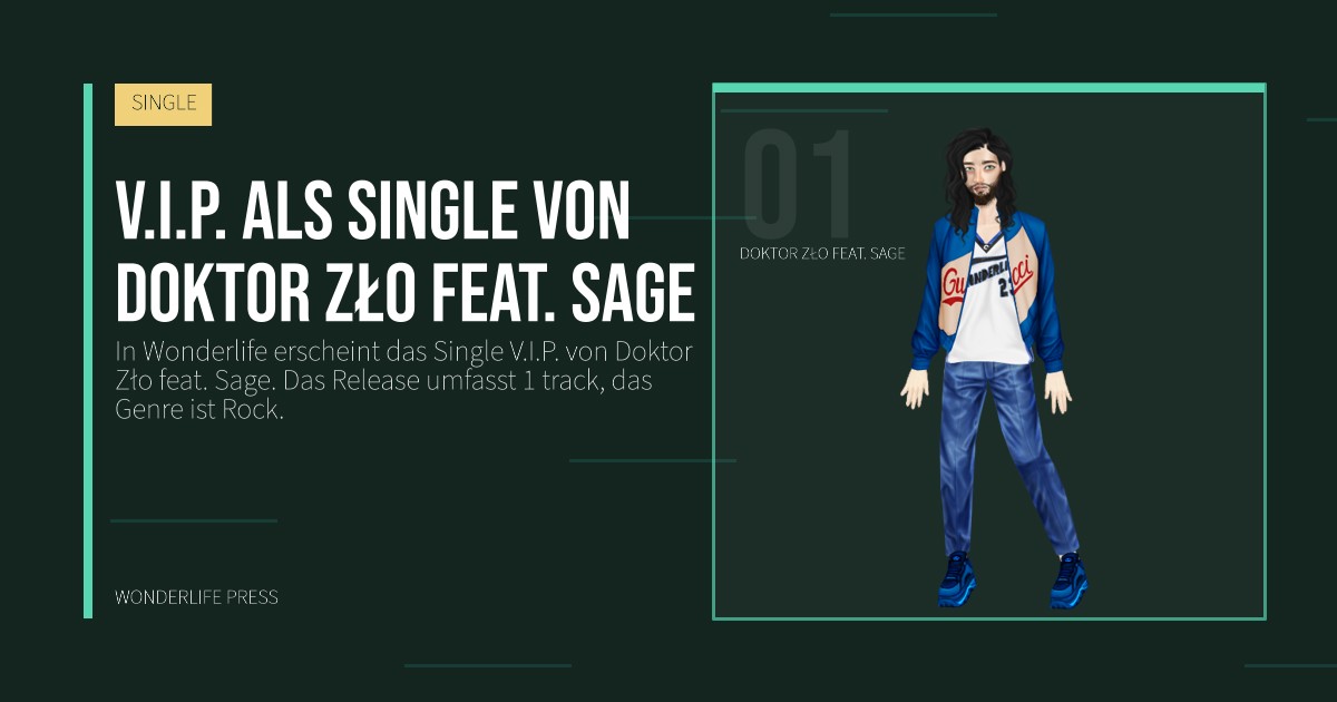 Wonderlife Press: V.I.P. als single von Doktor Zło feat. Sage. Künstlerporträt. SINGLE.