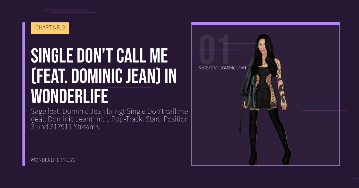 Wonderlife Press: Single Don’t call me (feat. Dominic Jean) in Wonderlife. Künstlerporträt. CHART NR. 3.