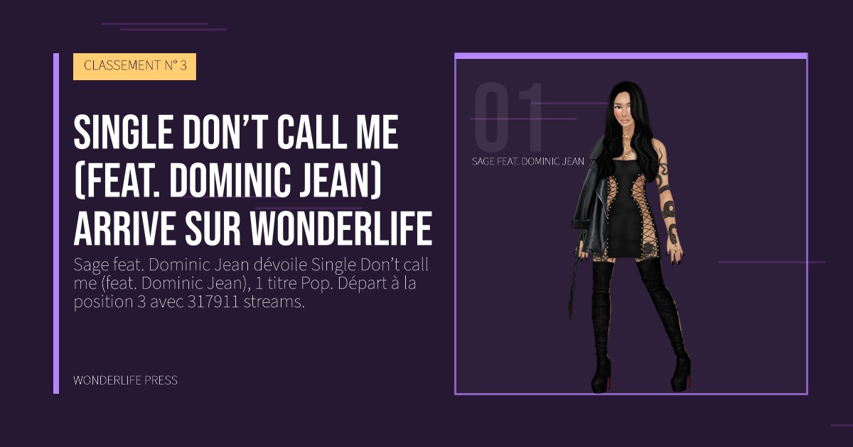 Wonderlife Press: Single Don’t call me (feat. Dominic Jean) arrive sur Wonderlife. portrait des artistes. CLASSEMENT N° 3.