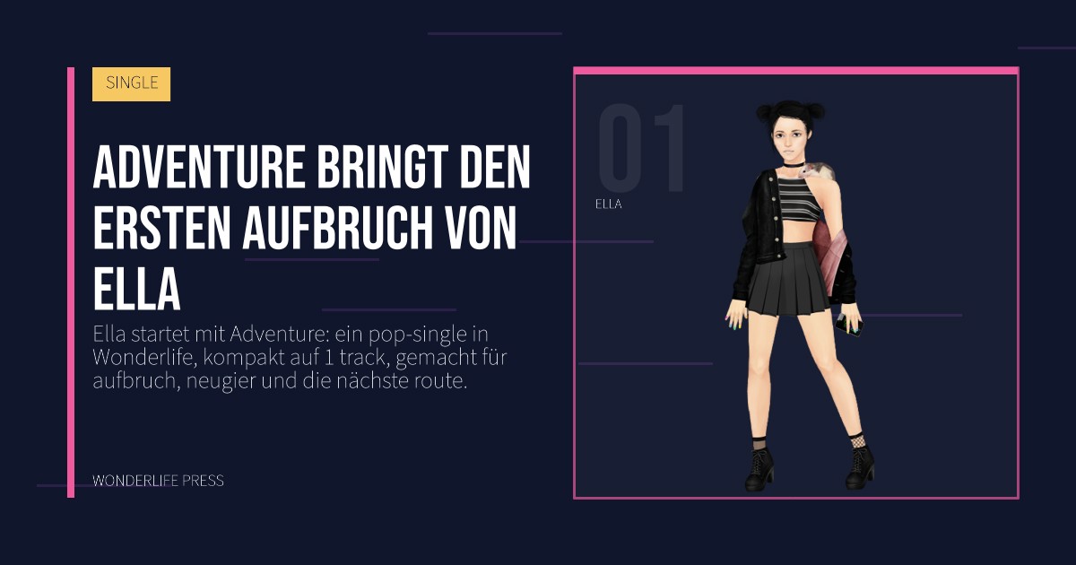 Wonderlife Press: Adventure bringt den ersten aufbruch von Ella. Künstlerporträt. SINGLE.
