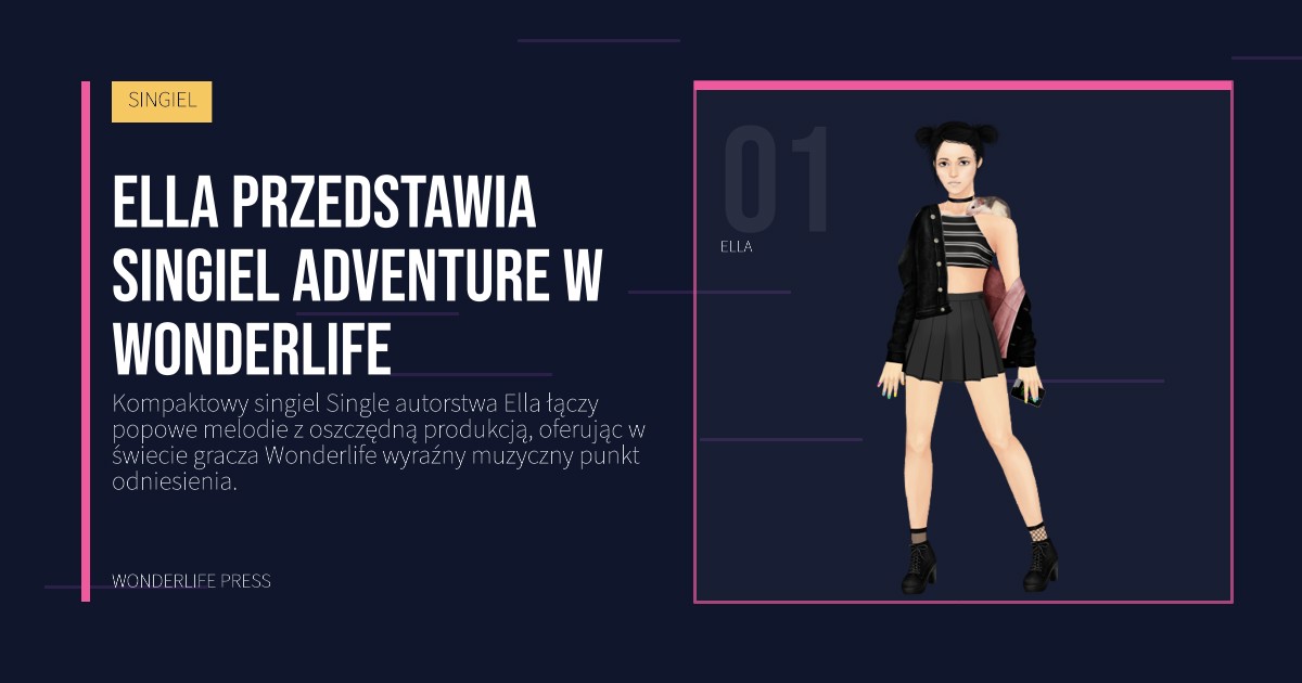 Wonderlife Press: Ella przedstawia singiel Adventure w Wonderlife. portret artystów. SINGIEL.
