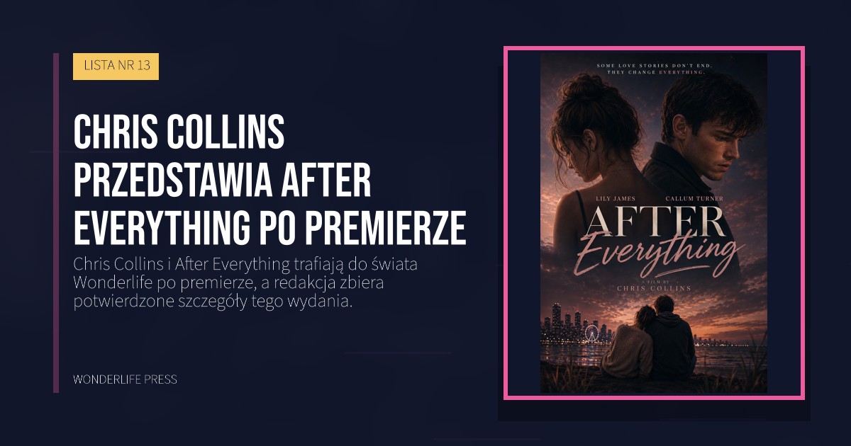 Wonderlife Press: Chris Collins przedstawia After Everything po premierze. okładka wydawnictwa. LISTA NR 13.