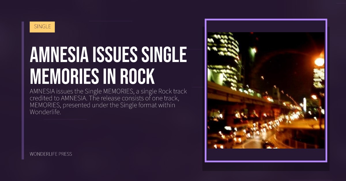 Wonderlife Press: amnesia issues single MEMORIES in rock. release artwork. SINGLE.