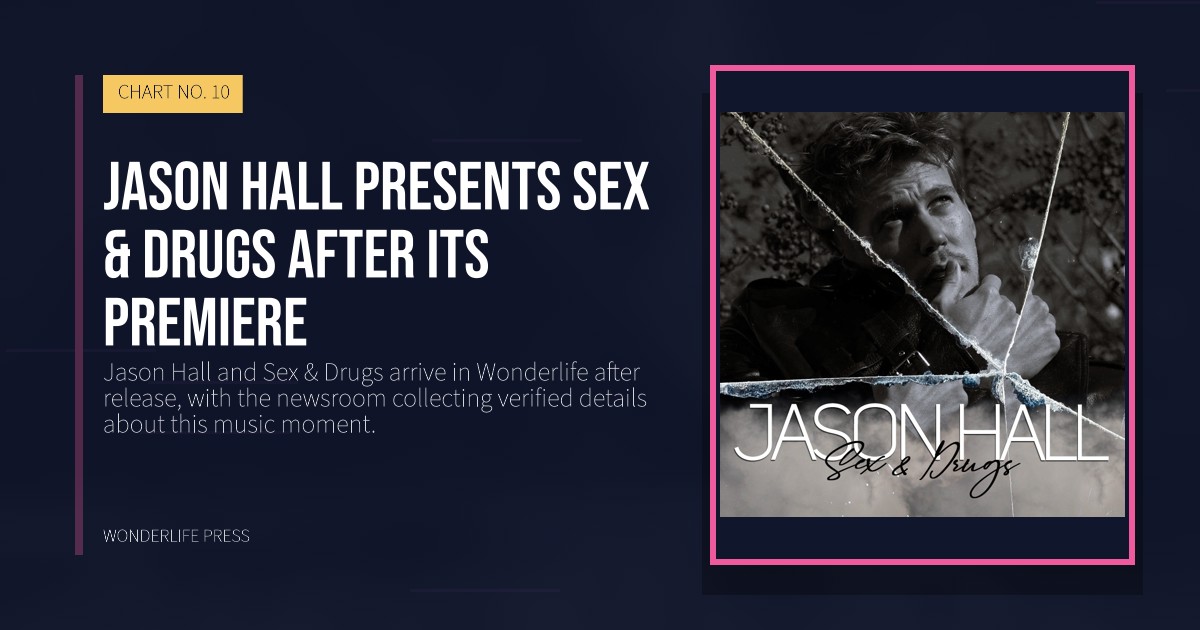 Wonderlife Press: Jason Hall presents Sex & Drugs after its premiere. release artwork. CHART NO. 10.