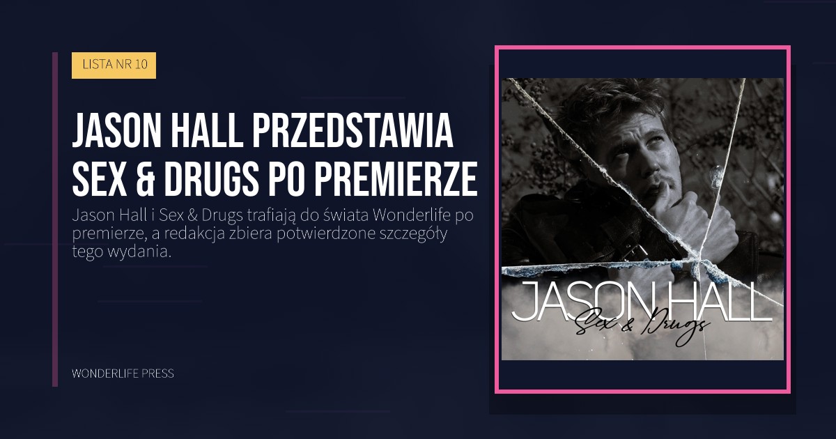 Wonderlife Press: Jason Hall przedstawia Sex & Drugs po premierze. okładka wydawnictwa. LISTA NR 10.