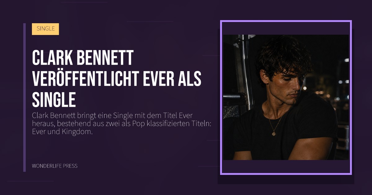 Wonderlife Press: Clark Bennett veröffentlicht Ever als Single. Veröffentlichungscover. SINGLE.