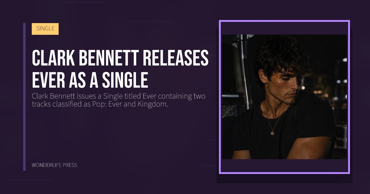 Wonderlife Press: Clark Bennett releases Ever as a Single. release artwork. SINGLE.
