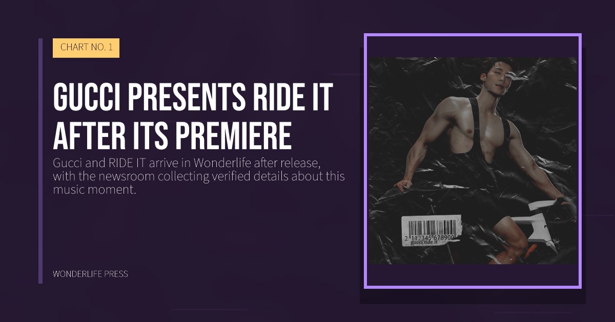 Wonderlife Press: Gucci presents RIDE IT after its premiere. release artwork. CHART NO. 1.