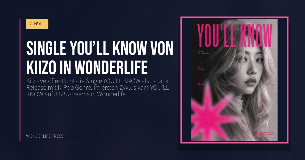 Wonderlife Press: Single YOU’LL KNOW von Kiizo in Wonderlife. Veröffentlichungscover. SINGLE.